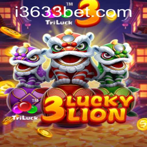 3LUCKYLION Game Overview and Insights with 3633bet