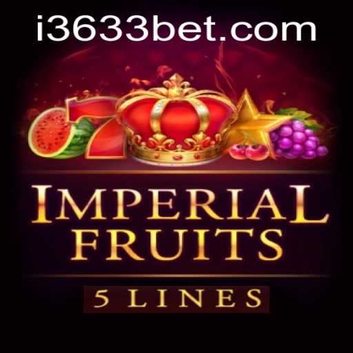 Experience the Royal Thrills of ImperialFruits5 with 3633bet