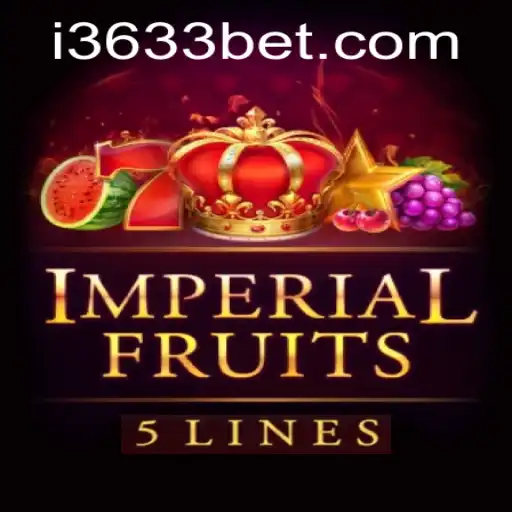 Experience the Royal Thrills of ImperialFruits5 with 3633bet