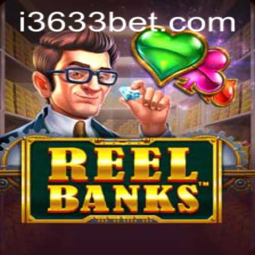 Discover the Excitement of ReelBanks by 3633bet